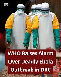 WHO Raises Alarm Over Rapid Ebola Outbreak in DR Congo